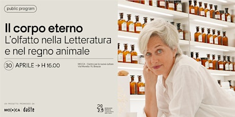 Hauptbild für Il Corpo Eterno - "L’olfatto nella Letteratura e nel regno animale"