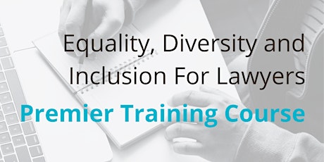 Primaire afbeelding van Equality, Diversity & Inclusion For Lawyers Course -  14 November 2023