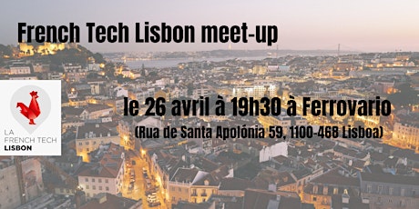 Immagine principale di French Tech Lisbon meet-up #1 