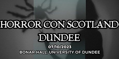 Horror Con Scotland - Dundee 2023
