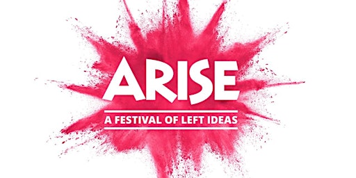 Imagem principal de Arise 2023 – An Online Festival of Left Ideas