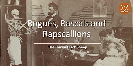 Primaire afbeelding van Rogues, Rascals and Rapscallions: The Family Black Sheep (Virtual)