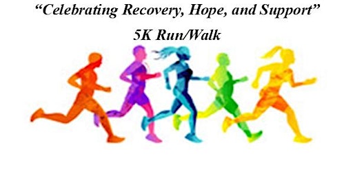 Primaire afbeelding van 2nd Annual "Celebrating Recovery, Hope, and Support" 5K Run/Walk