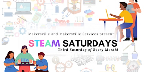 Monthly S.T.E.A.M. Saturday for Students 8+