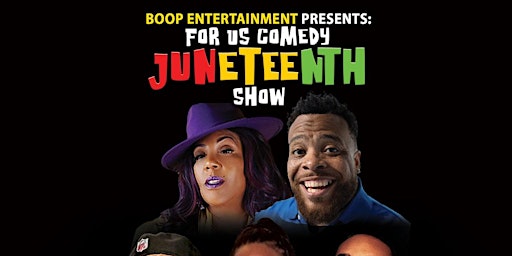 For Us Sundays "Juneteenth" Comedy Show primary image