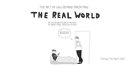 Immagine principale di The Art of Low Demand Parenting - In the Real World 