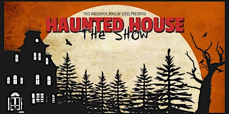 Haunted House- the Show! Friday the 19th