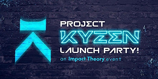 Project Kyzen Launch Party