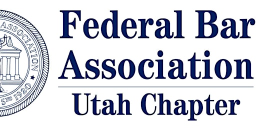 Federal Bar Association Dee Benson Criminal Law Seminar
