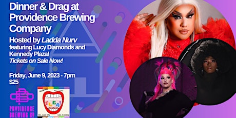 Dinner & Drag at Pvd Brewing Company hosted by Ladda Nurv w/ Haus of Codec