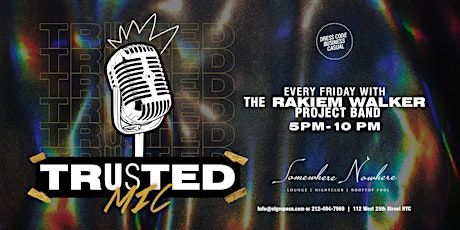 TRUSTED MIC FRIDAY'S :: AFTER WORK (LIVE)  HIP HOP AT SOMEWHERE NOWHERE NYC