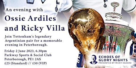 Imagen principal de Evening with World Cup Winners & Spurs Legends Ardiles & Villa