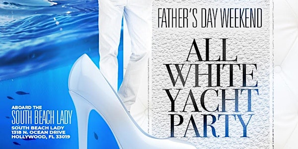 MIAMI NICE 2023 FATHER'S DAY AND JUNETEENTH WEEKEND ALL WHITE YACHT PARTY