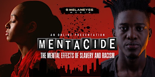 MENTACIDE: The Mental Effects of Slavery and Racism in 2024 primary image