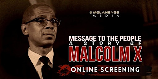 Imagem principal do evento Malcolm X Movie: Message to the People - Online Screening