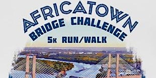 Primaire afbeelding van Africatown Bridge Challenge 5K and Fun Run