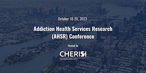 Addiction Health Services Research (AHSR) Conference 2023