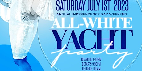 MIAMI NICE 2023 INDEPENDENCE DAY WEEKEND ANNUAL ALL WHITE YACHT PARTY