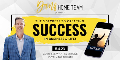 Image principale de The 3 Secrets to Creating Success in Business and Life