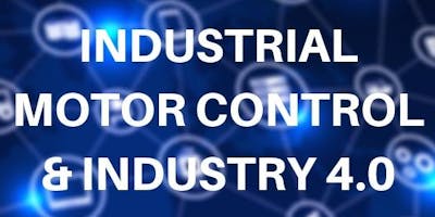 Industrial Motor Control e Industry 4.0 Industrial Motor Control e Industry 4.0