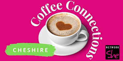 Imagem principal do evento Network She Coffee Connections - Cheshire - April