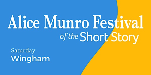 All-Day Saturday Pass/Events in Wingham: Alice Munro Festival 2023