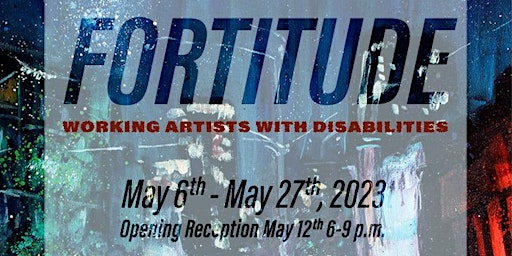 Imagem principal de Fortitude: Working Artists with Disabilities