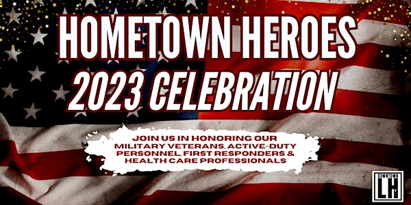 Hometown Heroes 2023 Celebration