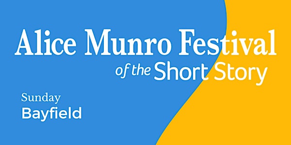 All-Day Sunday Pass/Events in Bayfield: Alice Munro Festival 2023