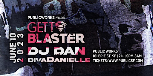 Gettoblaster & DJ Dan presented by Public Works primary image
