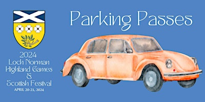 Primaire afbeelding van Parking Passes for 2024 Loch Norman Highland Games & Scottish Festival