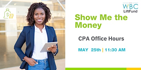Show Me the Money - CPA Office Hours