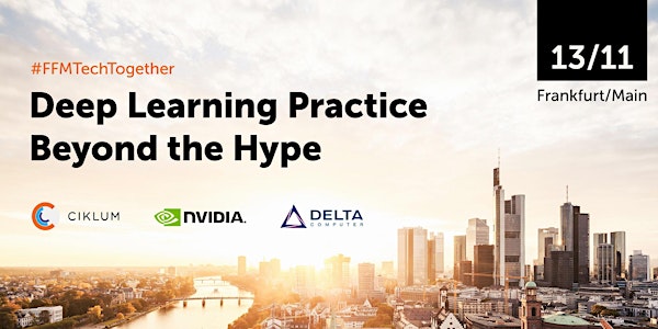 FFM TechTogether: Deep Learning Practice Beyond the Hype, Ciklum & NVIDIA