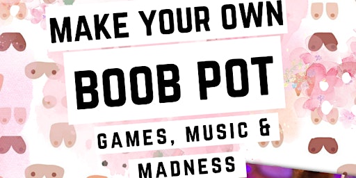 Pottery and prosecco: Make Your Own Boob Pots primary image