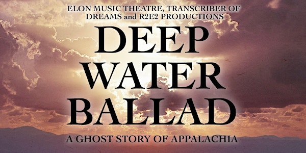 Elon University Performing Arts: Deep Water Ballad