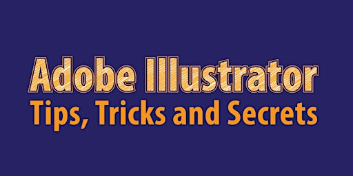 Adobe Illustrator Tips, Tricks, and Secrets primary image