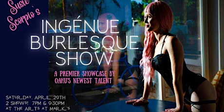 Susie Scorpio's Ingenue Burlesque Show - 9:30PM primary image