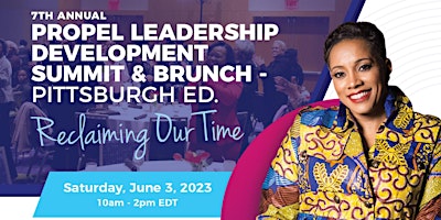 7th Annual Propel Leadership Development Summit & Brunch - Pittsburgh Ed.