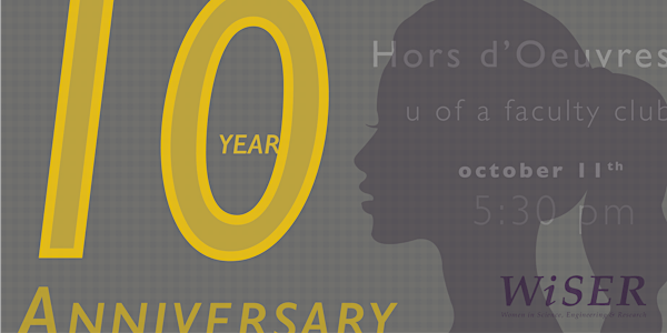 WiSER 10 Year Anniversary Celebration