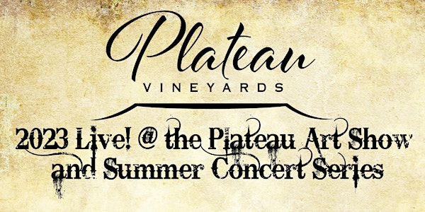 LIVE! @ THE PLATEAU SUMMER ART and CONCERT SERIES