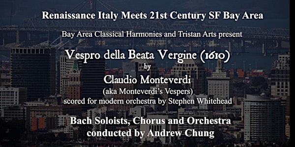 BACH and Tristan Arts Present Vespro della Beata Vergina (1610)
