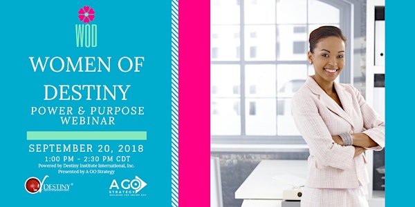 2018 Women of Destiny: Power & Purpose Branding Webinar
