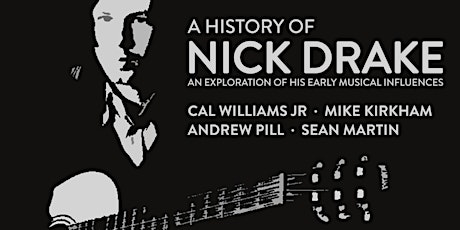 Imagem principal do evento A History of Nick Drake and Coffee House Blues