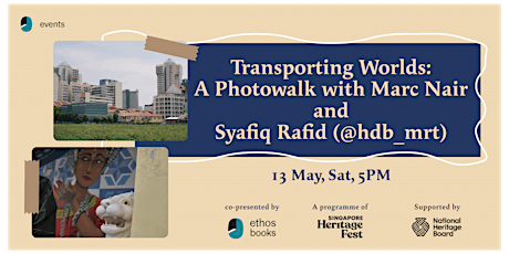 Hauptbild für Transporting Worlds: A Photowalk with Marc Nair & Syafiq Rafid (@hdb_mrt)