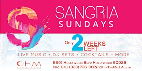 Only 2 Weeks Left! Sangria Sundays at OHM September 16