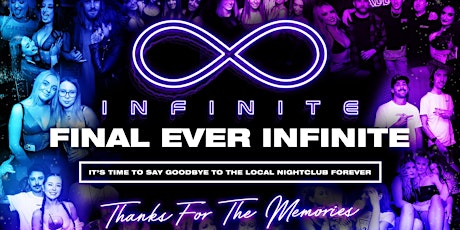Infinite Finale •  FINAL EVER INFINITE • Thanks for the Memories! primary image