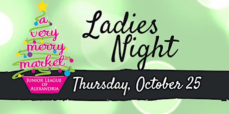 Ladies Night at A Very Merry Market 2018 primary image