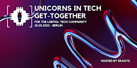 Hauptbild für Unicorns in Tech Get-Together - hosted by Erasys (