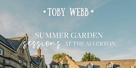 Imagen principal de The Alverton Summer Garden Sessions: Toby Webb