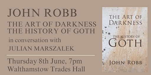 JOHN ROBB: THE ART OF DARKNESS - THE HISTORY OF GOTH
